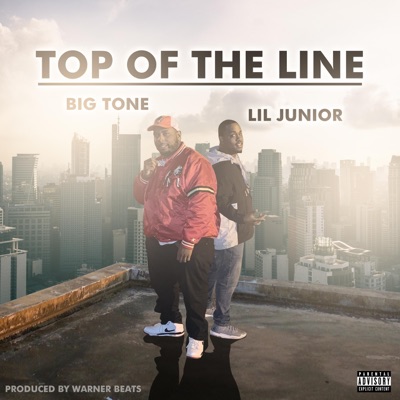 Top of the Line (feat. Big Tone) - Single