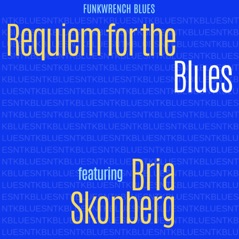 Requiem for the Blues (feat. Bria Skonberg) - Single