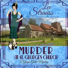 Murder at St. George's Church: A Ginger Gold Mystery, Book 7 (Unabridged)
