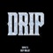 Drip (feat. Deep Dollas) - Adphetti lyrics