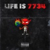 LIFE IS 7734