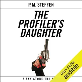 The Profiler's Daughter: Sky Stone, Book 1 (Unabridged)