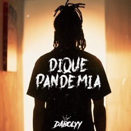 Dique Pandemia DaBolyy