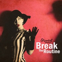 Break the Routine - Single - Oriental Showcus