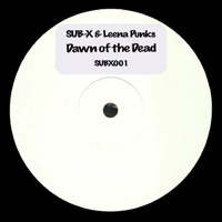 Dawn of the Dead - Single - SUB-X & Leena Punks