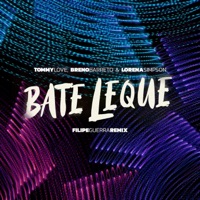 Bate Leque (Filipe Guerra Remix) - Single - Tommy Love, Breno Barreto & Lorena Simpson