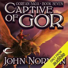 Captive of Gor: Gorean Saga, Book 7 (Unabridged)