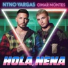 Hola, Nena (feat. Omar Montes) by Nyno Vargas iTunes Track 1