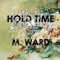 Rave On (feat. Zooey Deschanel) - M. Ward lyrics