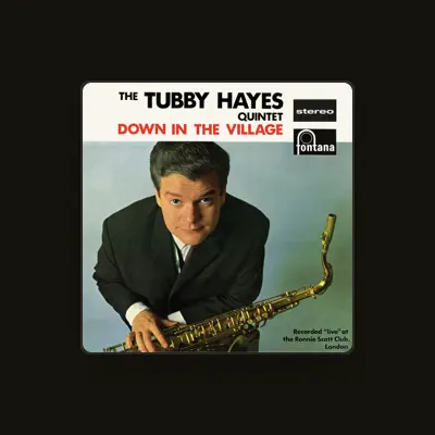 Listen to Tubby Hayes Quintet, watch music videos, read bio, see tour dates & more!