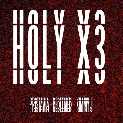 Holy Holy Holy (feat. Redeemed & Kimmy J) - Single