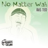 No Matter Wah - Single