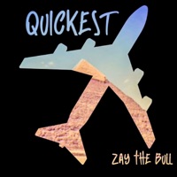 Quickest - Single - ZAY the Bull