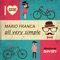 All Very Simple - Mario Franca lyrics