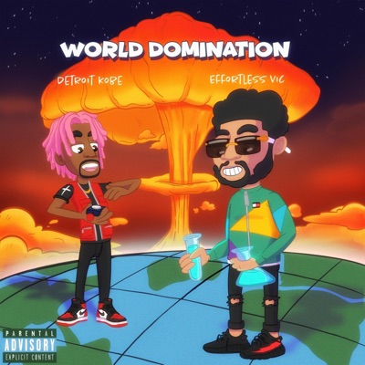 World Domination (feat. Detroit Kobe) - Single