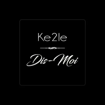 Listen to Ke2le, watch music videos, read bio, see tour dates & more!
