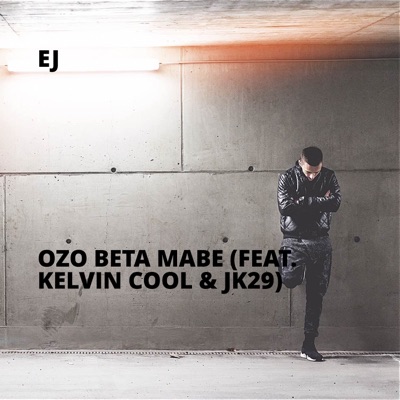Ozo Beta Mabe (feat. Kelvin Cool & Jk29) - Single