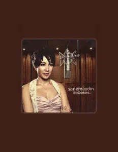 Hör dir Sanem Aydın an, schau dir Musikvideos an, lies die Biografie, finde Tourdaten und mehr!