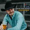 Drew Fish Band - Every Damn Time (feat. Pam Tillis)
