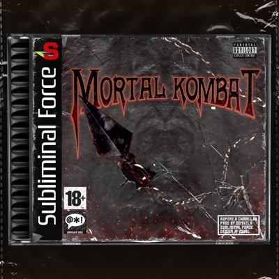 Mortal Kombat (feat. chirallah & Subliminal Force) - Single