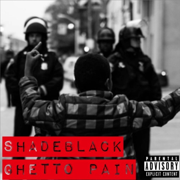 Ghetto Pain - EP - Album by ShadeBlack - Apple Music