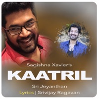 Kaatril (feat. Sri Jeyanthan) - Single - Sagishna Xavier