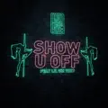 Show U Off (feat. Lil Uzi Vert)