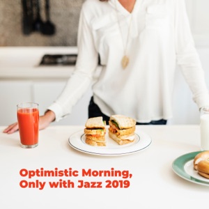 Optimistic Morning, Only with Jazz 2019