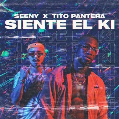 Siente el Ki (feat. Tito Pantera) - Single