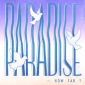 Paradise... How Far? artwork