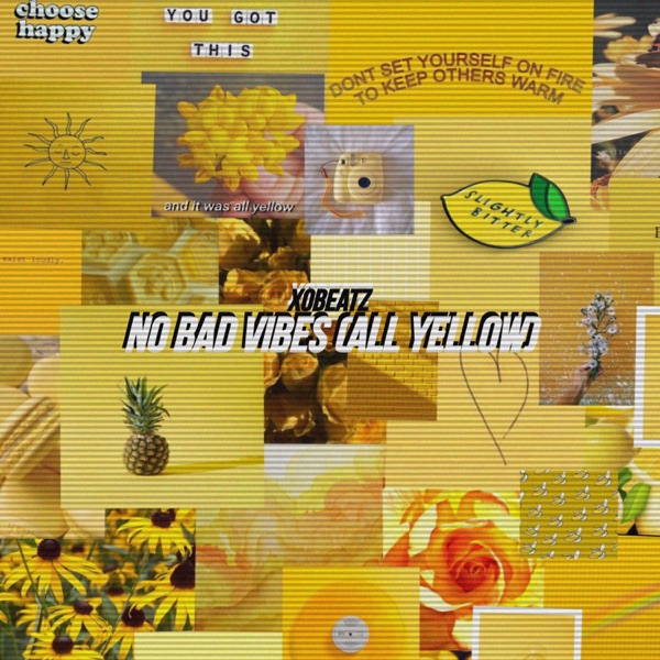 No Bad Vibes (All Yellow)