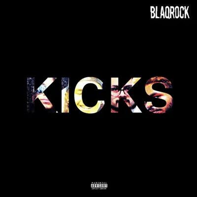 Listen to Kicks - Single by Blaqrock