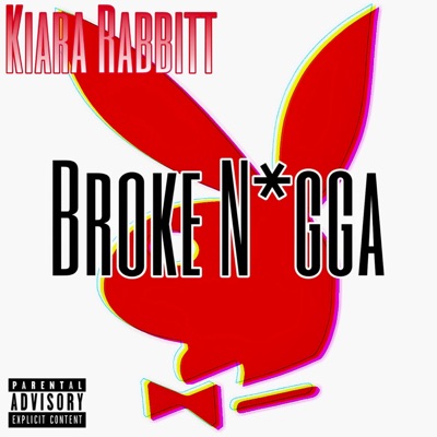 Broke Nigga - Single
