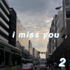 I Miss You - Single