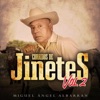 Angel Rojas Caporal del Diablo Jorge Rojas Corridos de Jinetes, Vol. 2