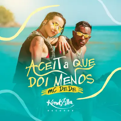 Aceita Que Dói Menos - Single - MC Dede