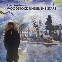 Woodstock Under the Stars - Eric Andersen