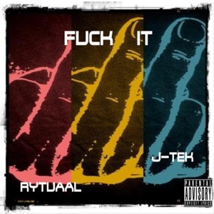 Fuck It (feat. J-Tek the Utah Konnect)