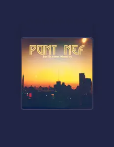 Dengarkan Pont Nef, tonton video musik, baca bio, lihat tanggal tur & lainnya!