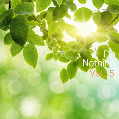 Do Nothing, Vol. 5
