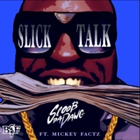 Slick Talk (feat. Mickey Factz) [Radio Edit] - Single - Scoob da Dawg