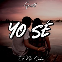 Yo Sé - Single - Goott & Ed Ni Caba