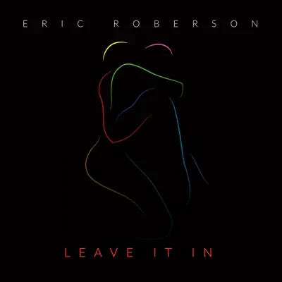 Leave It In - Single - Eric Roberson