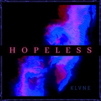 Hopeless - Single - KLVNE