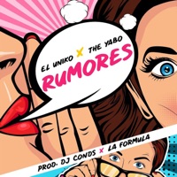 Rumores (feat. La Formula) - Single - El Uniko, The Yabo & Dj Conds