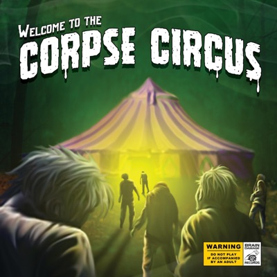 Welcome to the Corpse Circus