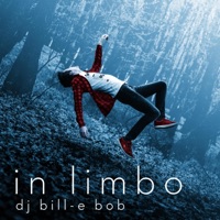 In Limbo - Single - DJ Bill-E Bob