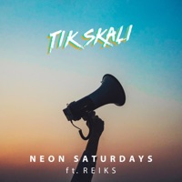 Tik Skaļi (feat. Reiks) - Single - Neon Saturdays