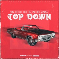 Top Down (feat. Lazie Locz, Mac Nutt & Madiaz) - Single - Suave Loc