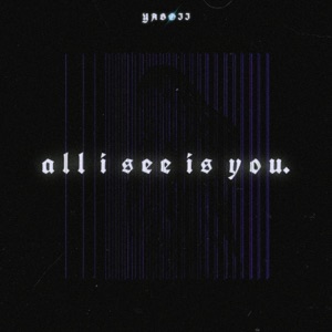 all i see is you. - Single